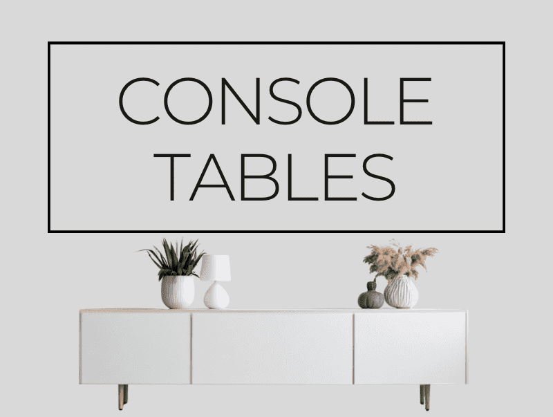 Console Tables